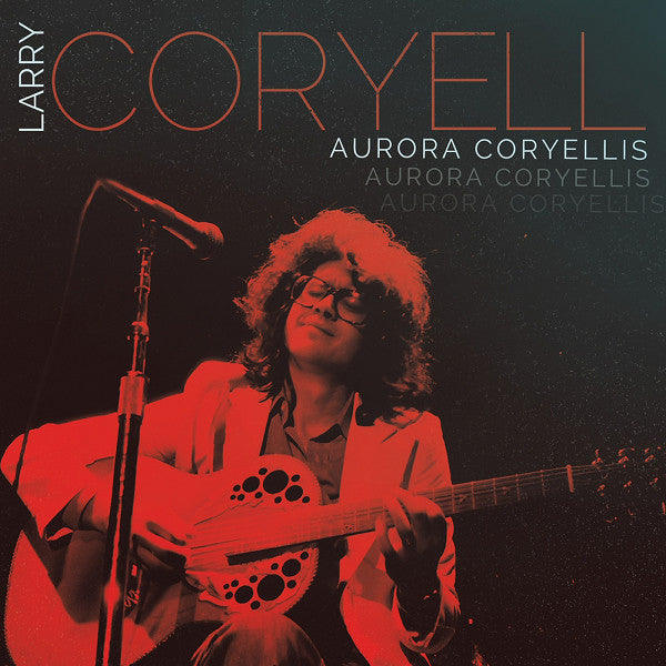 CORYELL, LARRY - AURORA CORYELLIS (3CDS)