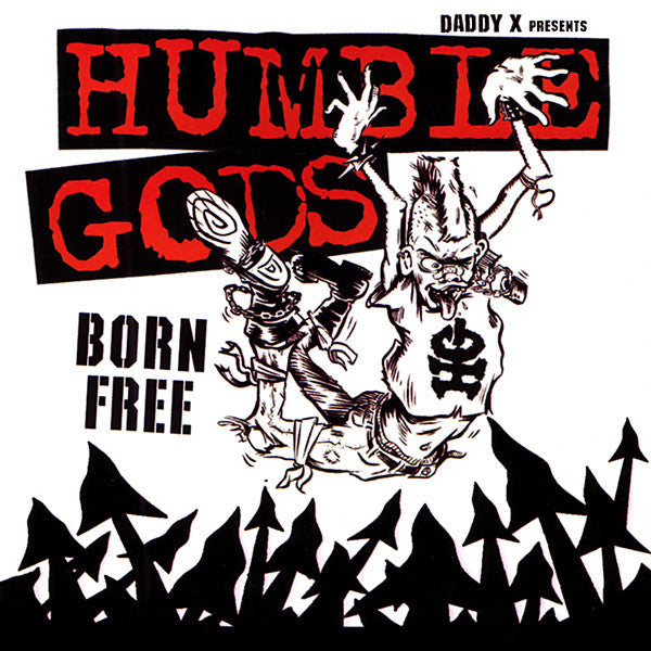 HUMBLE GODS - BORN FREE