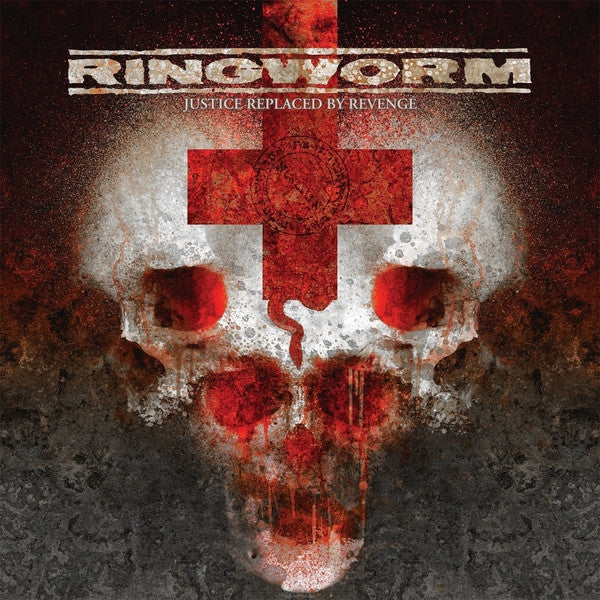 RINGWORM - JUSTICE REPLACED BY REVENGE