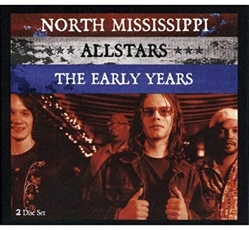 NORTH MISSISSIPPI ALL STARS - EARLY YEARS