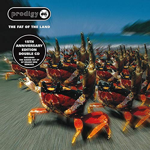 PRODIGY - FAT OF THE LAND (15TH ANNI)(2CDS)