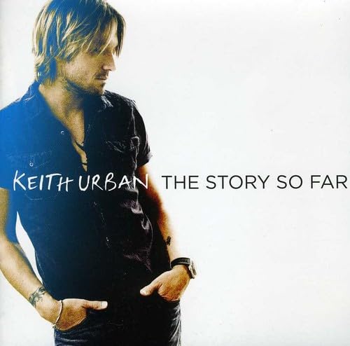URBAN, KEITH - STORY SO FAR (GR HITS)