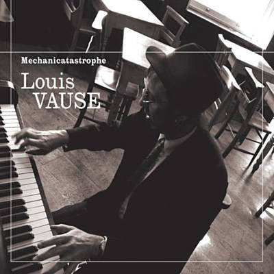 VAUSE, LOUIS - MECHANICATASTROPHE
