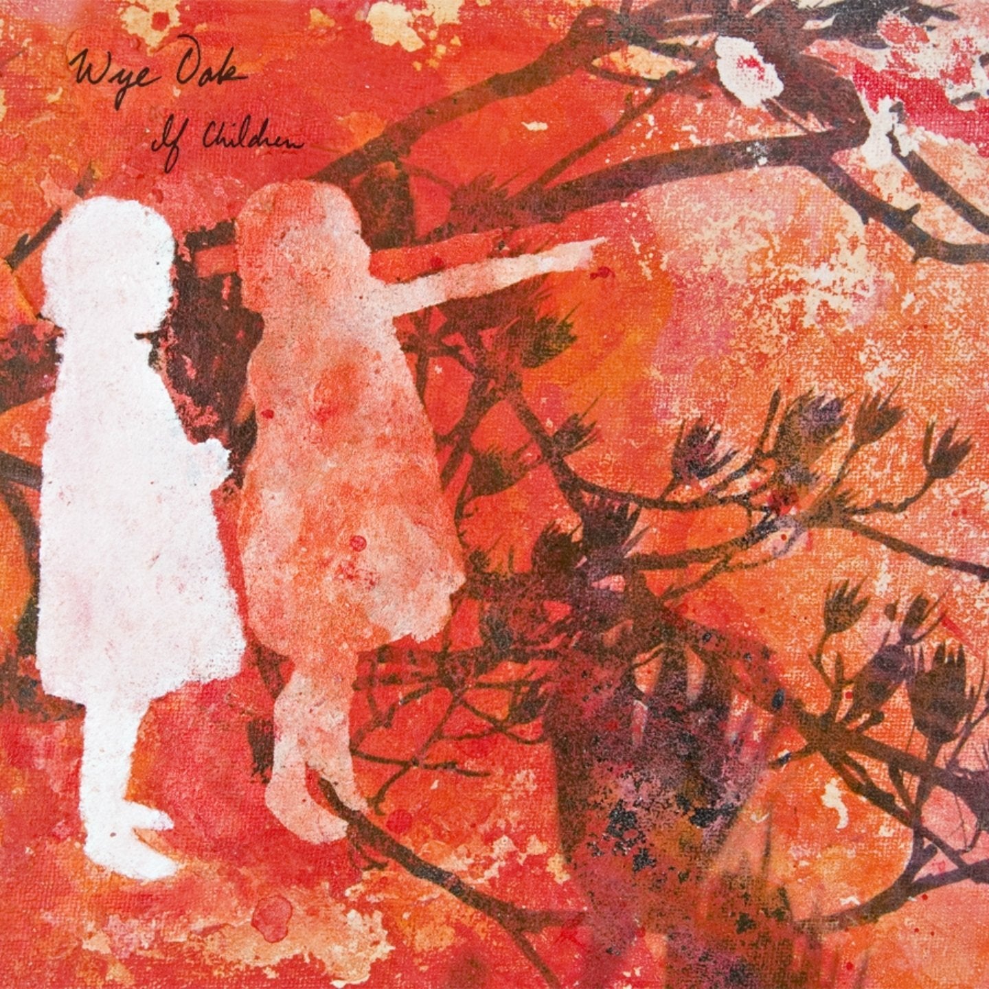 WYE OAK - IF CHILDREN