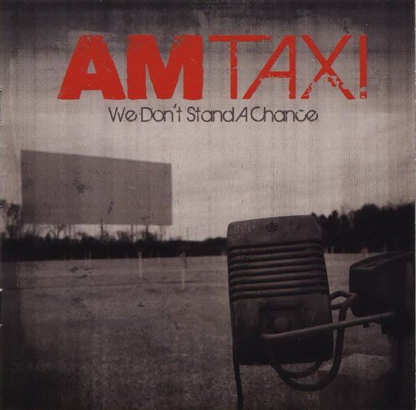 AM TAXI - WE DON'T STAND A CHANCE