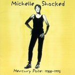 SHOCKED, MICHELLE - MERCURY POISE: 1988-95