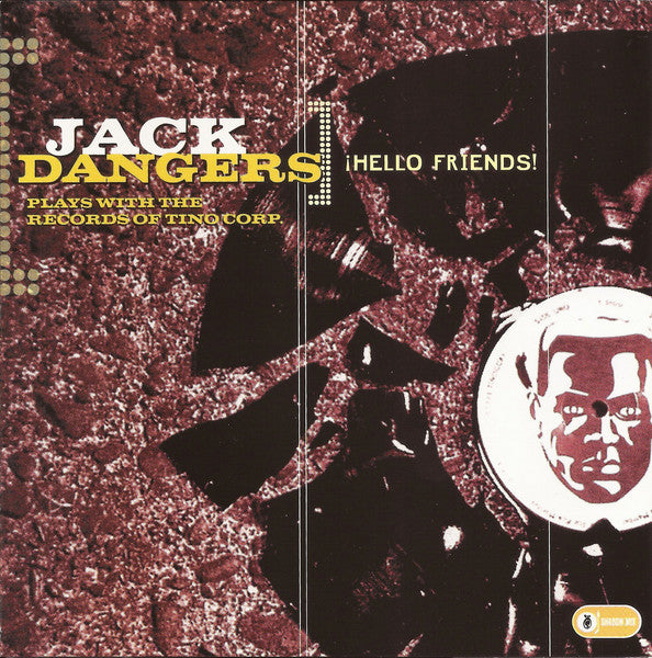 DANGERS, JACK - HELLO FRIENDS!