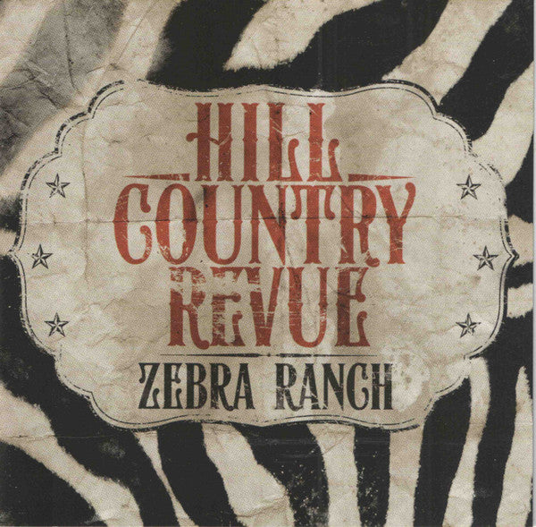 HILL COUNTRY REVUE - ZEBRA RANCH