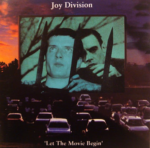 JOY DIVISION - LET THE MOVIE BEGIN