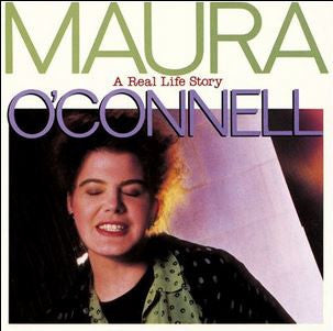 O'CONNELL, MAURA - A REAL LIFE STORY