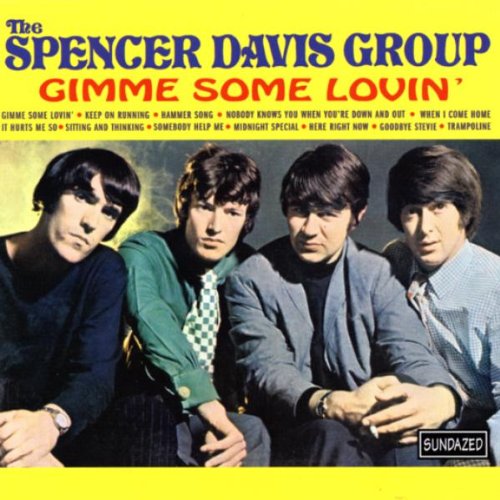DAVIS, SPENCER GROUP - GIMME SOME LOVIN'