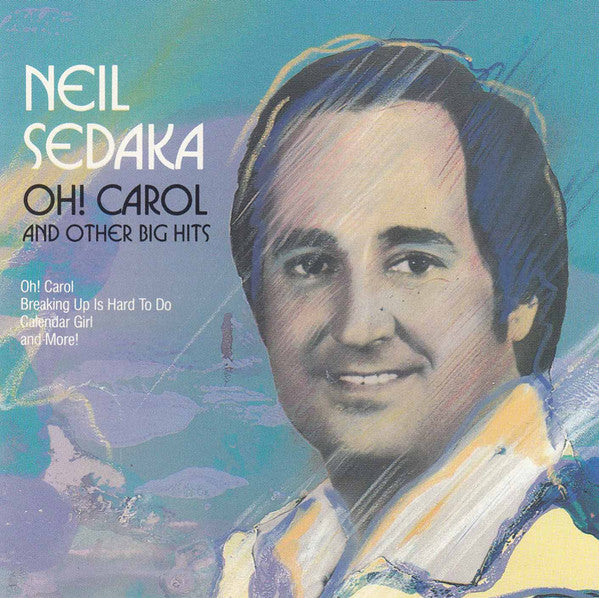SEDAKA, NEIL - OH CAROL & OTHER HITS