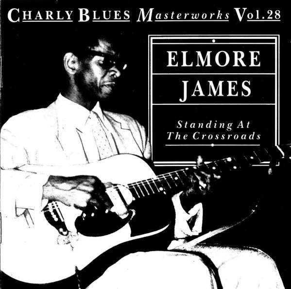 JAMES, ELMORE - STANDING AT THE CROSSROADS