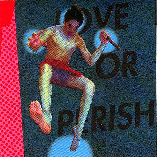 LOVE OR PERISH - START FROM ZERO