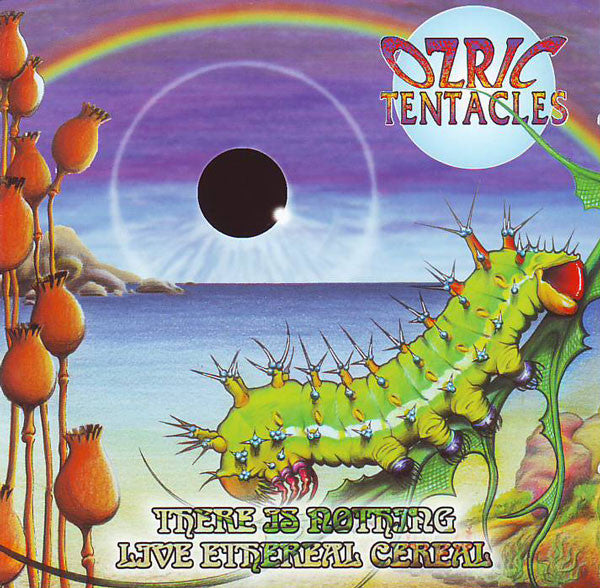 OZRIC TENTACLES - THERE IS NOTHING/LIVE ETHEREAL CEREAL