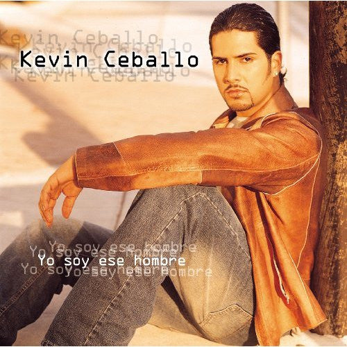 CEBALLO, KEVIN - YO SOY ESE HOMBRE (LATIN)