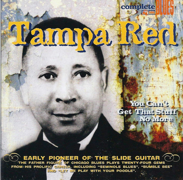 TAMPA RED - YOU CAN'T GET THAT STUFF NO MORE