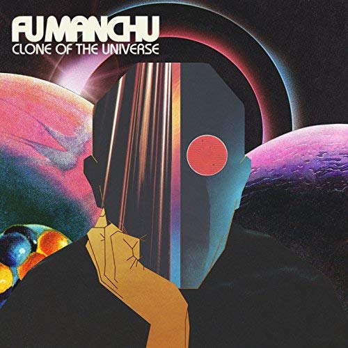 FU MANCHU - CLONE OF THE UNIVERSE