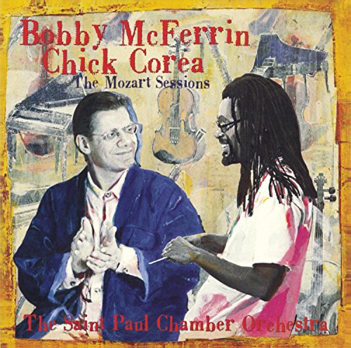 MCFERRIN, BOBBY & CHICK COREA - MOZART SESSIONS