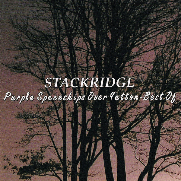 STACKRIDGE - PURPLE SPACESHIPS OVER YATTON