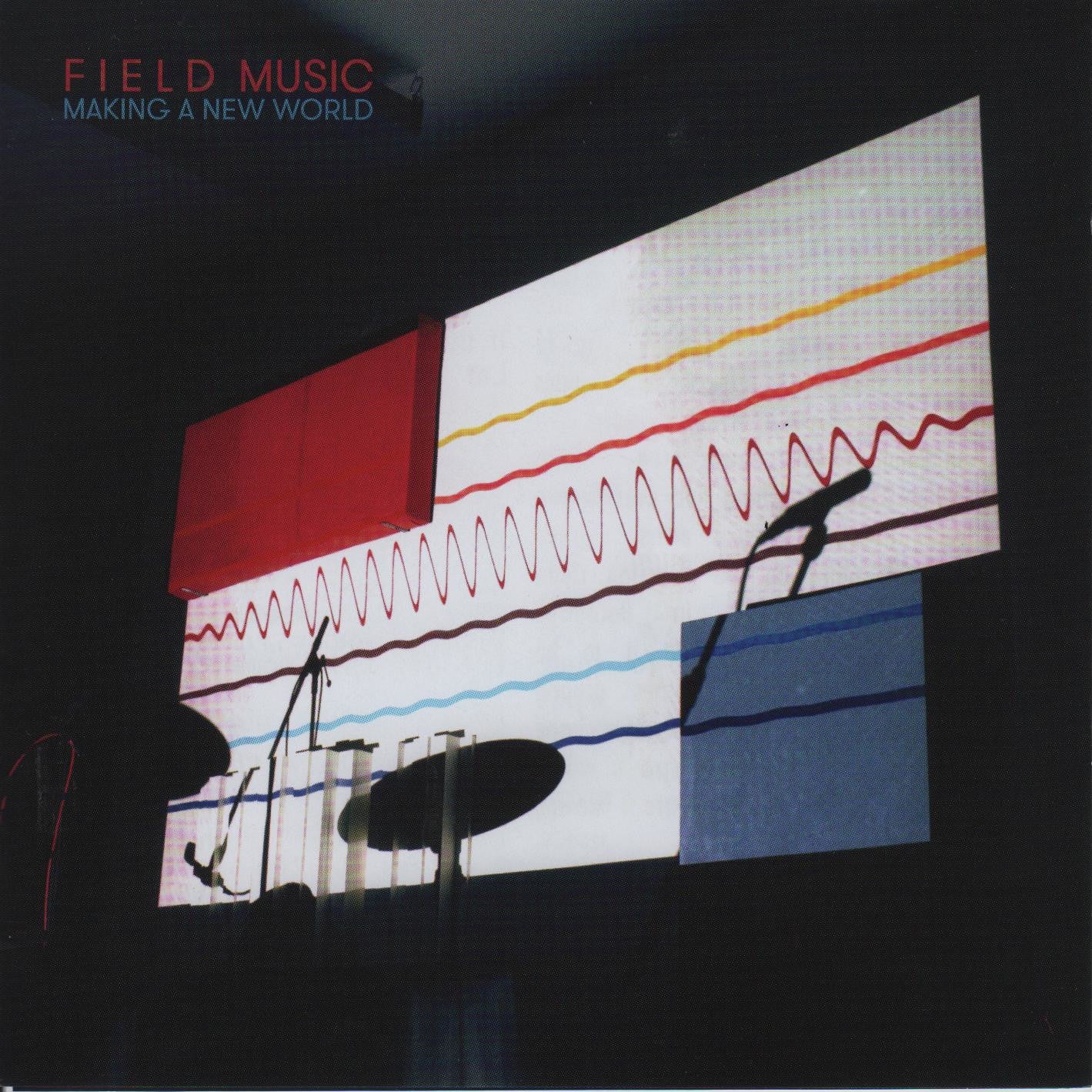 FIELD MUSIC - MAKING A NEW WORLD