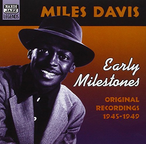 DAVIS, MILES - EARLY MILESTONES