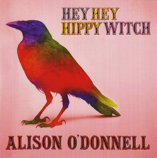 O'DONNELL, ALISON - HEY HEY HIPPY WITCH