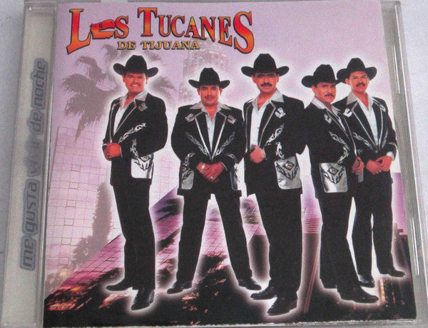 LOS TUCANES DE TIJUANA - ME GUSTA VIVIR DE NOCHE