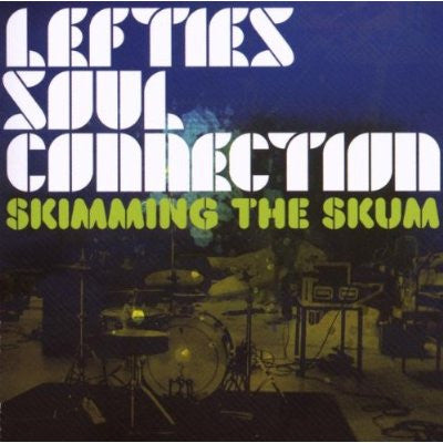 LEFTIES SOUL CONNECTION - SKIMMING THE SKUM