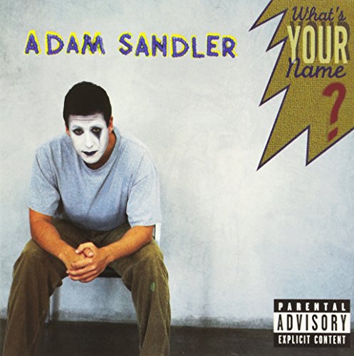SANDLER, ADAM - WHAT'S YOUR NAME?