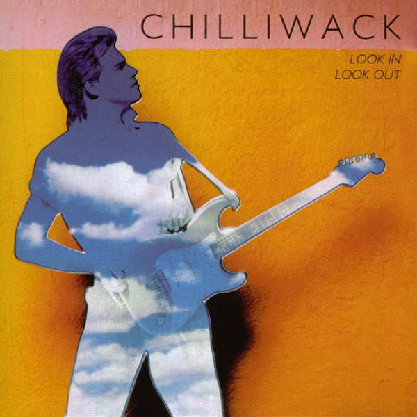 CHILLIWACK - LOOK IN LOOK OUT