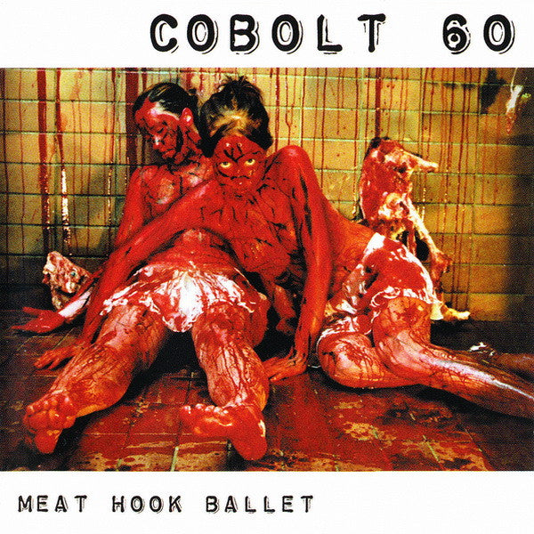 COBOLT 60 - MEAT HOOK BALLET