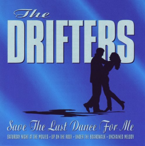 DRIFTERS - SAVE THE LAST DANCE FOR ME