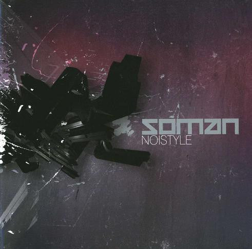 SOMAN - NOISTYLE