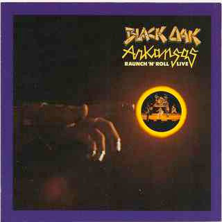BLACK OAK ARKANSAS - RAUNCH 'N' ROLL (IMPORT)