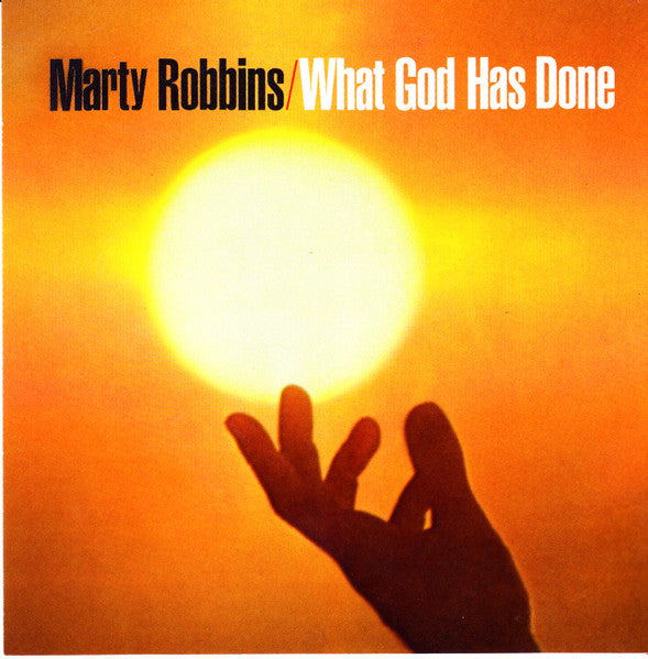 ROBBINS, MARTY - WHAT GOD HAS DONE