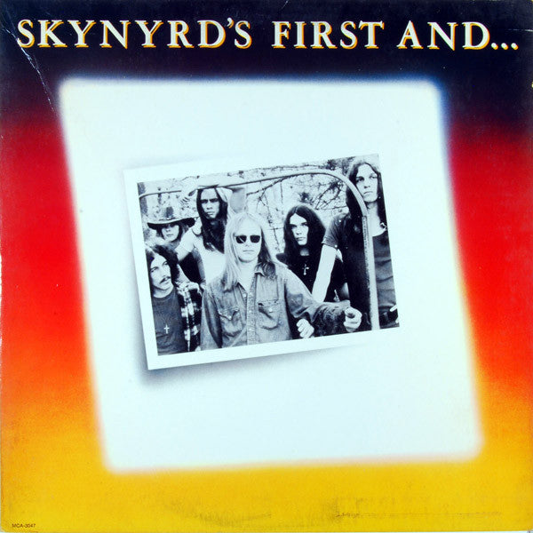 LYNYRD SKYNYRD - SKYNYRD'S FIRST AND...LAST