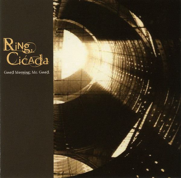 RING CICADA - GOOD MORNING MR. GOOD