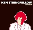 STRINGFELLOW, KEN - TOUCHED
