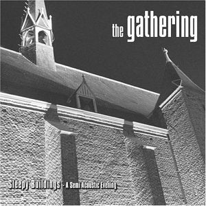 GATHERING,THE - SLEEPY BUILDINGS