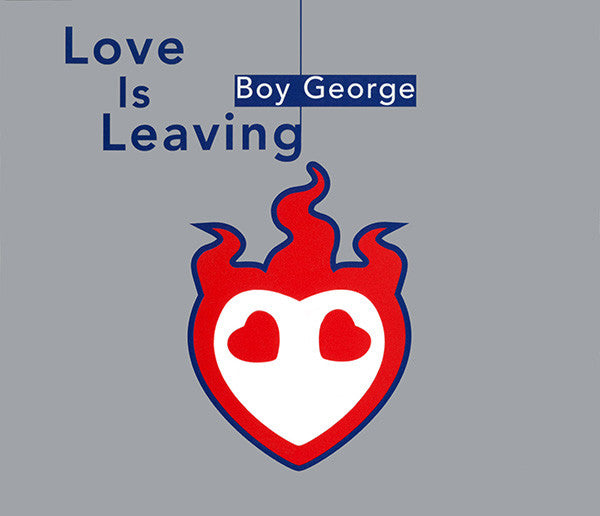 BOY GEORGE - LOVE IS LEAVING