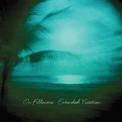 ON FILLMORE - EXTENDED VACATION
