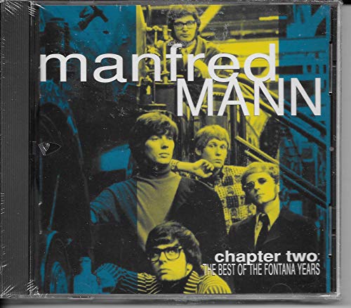 MANN, MANFRED - CHAPTER TWO: BEST OF THE FONTANA YEARS