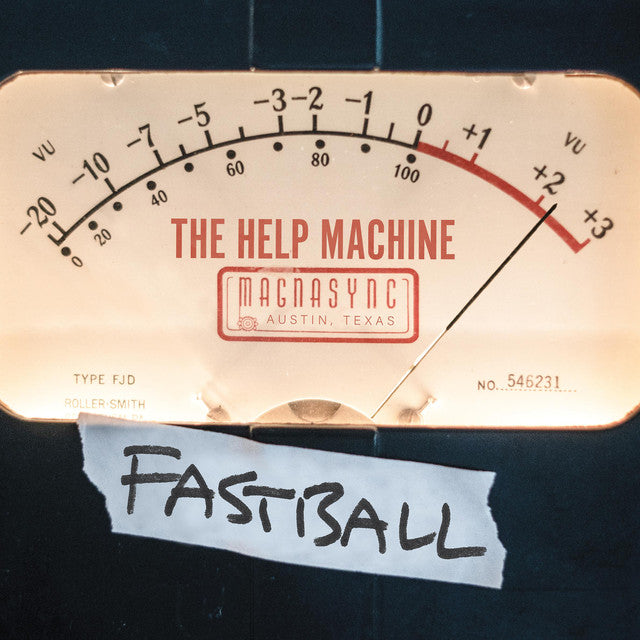 FASTBALL - HELP MACHINE