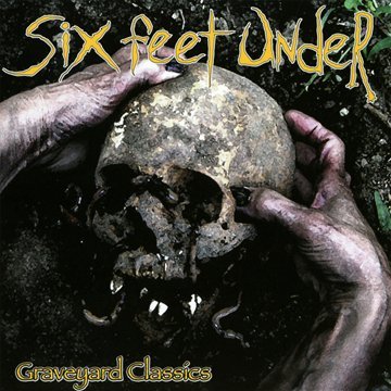 SIX FEET UNDER - GRAVEYARD CLASSICS
