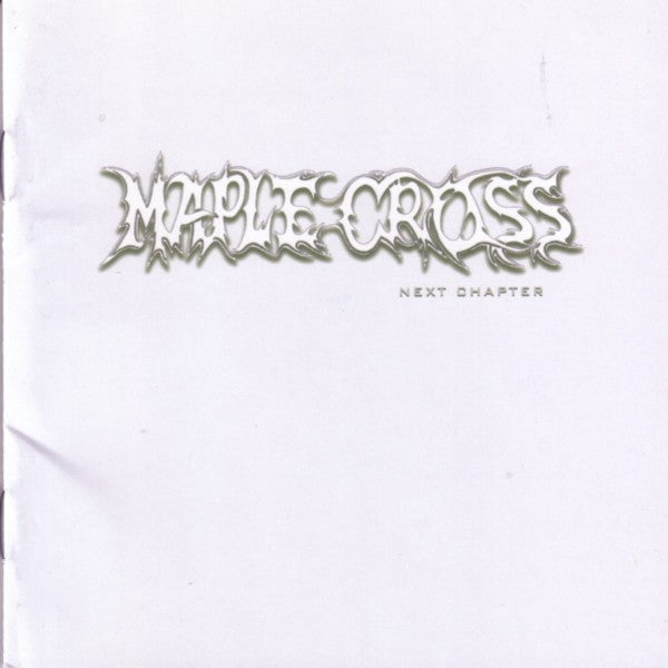 MAPLE CROSS - NEXT CHAPTER