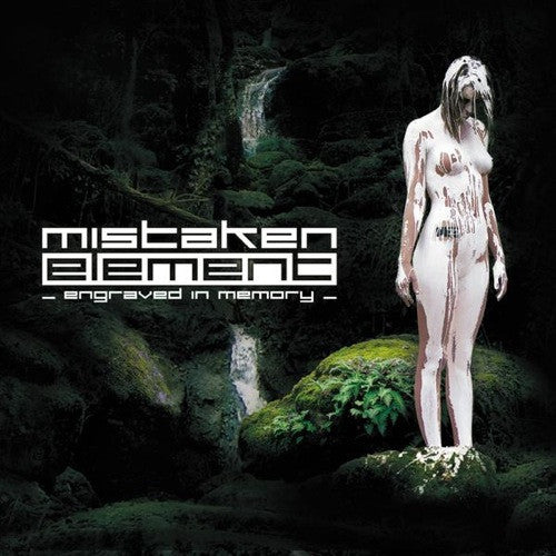 MISTAKEN ELEMENT - ENGRAVED IN MEMORY