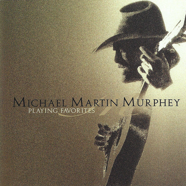 MURPHEY, MICHAEL MARTIN - PLAYING FAVORITES