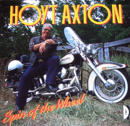 AXTON, HOYT - SPIN OF THE WHEEL