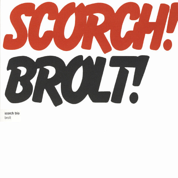 SCORCH TRIO - BROLT